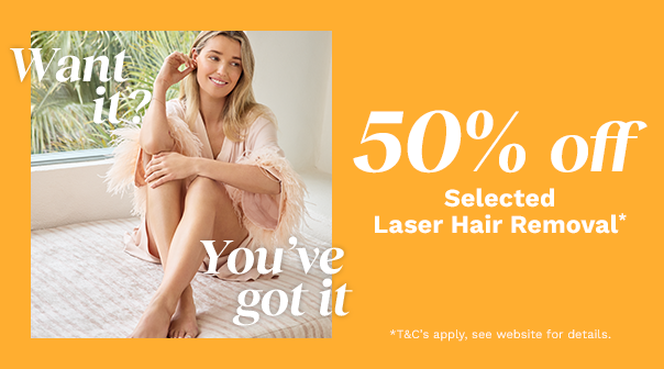 50% Off Selected Laser Hair Removal*