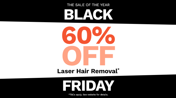 Black Friday 60% Off Laser Hair Removal